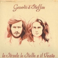 Genova E Steffan| Le strade, le stelle e il vento