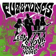 Fuzztones | Leave Your Mind At Home 