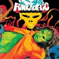 Funkadelic | Let's Take It To The Stage 