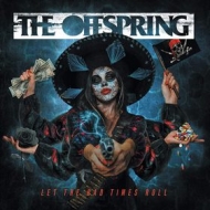 Offspring | Let The Bad Times Roll 
