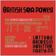 British Sea Power | Let The Dancers Inheart The Party 