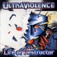 Ultraviolence| Life Of Destructor