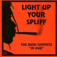 Chemists Bush | Light Up Your Spliff 