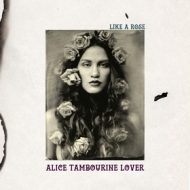 Alice Tambourine Lover | Like A Rose 