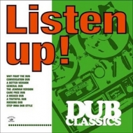 AA.VV. Listen Up| Listen Up ! - Dub Classics                            
