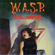 W.A.S.P. | Live ... Animal 