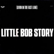 Little Bob Story| (Livin In The Fast Lane)