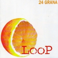 24 Grana | Loop 