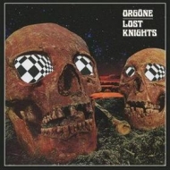 Orgone | Lost Knights 