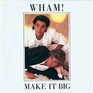 Wham! | Make It Big 