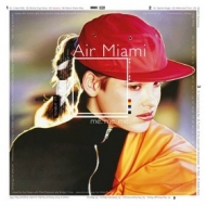 Air Miami | Me, Me, Me.