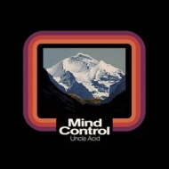 Uncle Acid | Mind Control