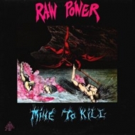 Raw Power| Mine to kill