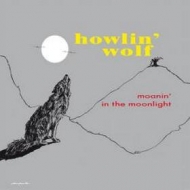 Howlin Wolf            | Moanin' In The Moonlight                                    