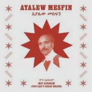 Mesfin Ayalew | Mot Aykerim (You Can'T Cheat Death)