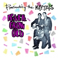 Maytals | Never Grow Old 