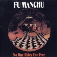 Fu Manchu| No One Rides For Free
