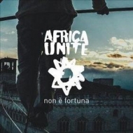 Africa Unite | Non è Fortuna 
