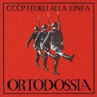 CCCP Fedeli Alla Linea| Ortodossia I