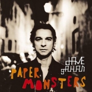 Gahan Dave | Paper Monster 
