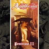 Anathema | Pentecost III