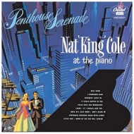 Cole Nat 'King' | Penthouse Serenade 