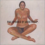 Arab Strap | Philophobia 
