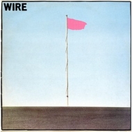 Wire | Pink Flag 