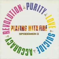 Spacemen 3 | Playing With Fire 