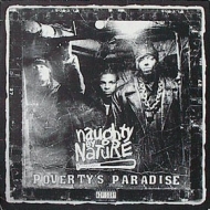 Naughty By Nature| Poverty's Paradise