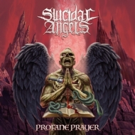 Suicidal Angels | Profane Prayer 