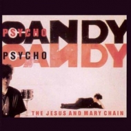 Jesus And Mary Chain | Psychocandy 