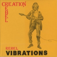 Creation Rebel | Rebel Vibrations 