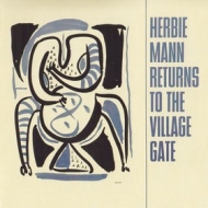 Herbie Mann| Returns To The Village Gate