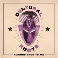 Cultural Roots | Running Back To Me 
