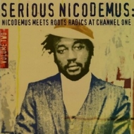 Nicodemus | Seious Nicodemus: Meets Roots Radics At Channel One 