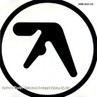 Aphex Twin| Selected Ambient Works 85-92