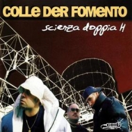 Colle Der Fomento | Senza Doppia H