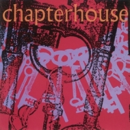 Chapterhouse | She's A Vision 