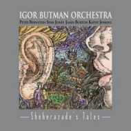Igor Butman Orchestra | Sheherazade'S Tales                                         