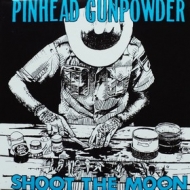 Pinhead Gunpowder | Shoot The Moon 