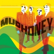 Mudhoney| Since We'Ve Become Translucent