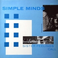Simple Minds| Sister Feelings Call 