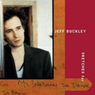 Buckley Jeff | Sketches For My Sweetheart The Drunk 