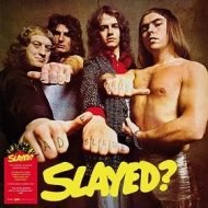 Slade | Slayed? 