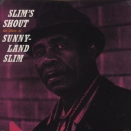 Sunnyland Slim         | Slim'S Shout                                                