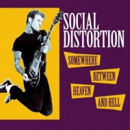 Social Distortion | Somewhere Between Heaven And Hell