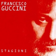 Guccini Francesco | Stagioni 