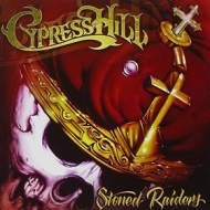 Cypress Hill | Stoned Raiders 