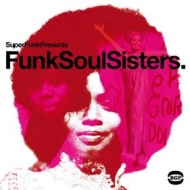 AA.VV. Funk | Super Funk Presents: Funk Soul Sister